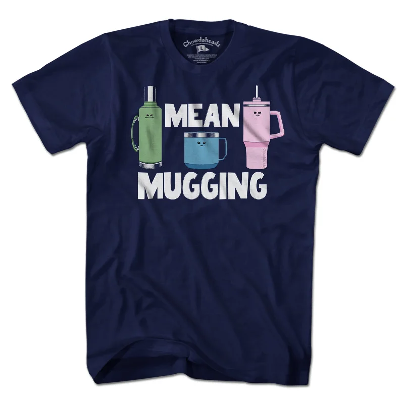 Mean Mugging T-Shirt