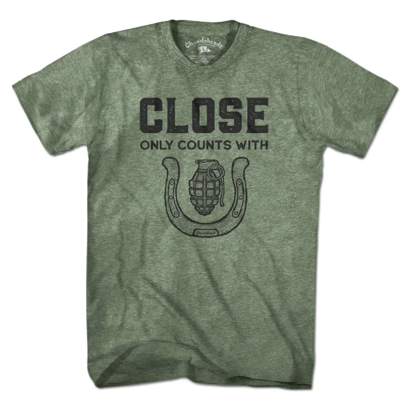 Close Only Count With... T-Shirt