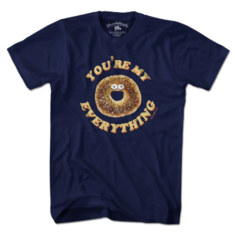 You're My Everything T-Shirt